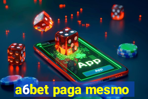 a6bet paga mesmo